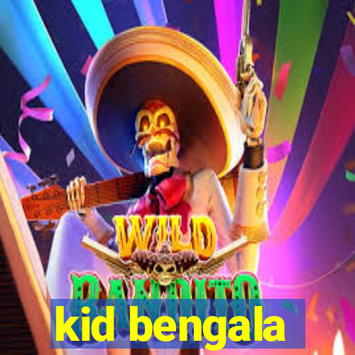 kid bengala